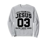Christian - Team Jesus 03 Faith Hope Love Sweatshirt
