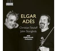 Christian Tetzlaff; BBC Philharmonic Orchestra; John Storgards - Edward Elgar & Thomas Ades: Violin Concertos