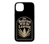Christian The Believing Will Be Leaving Bible Verse Gift Case for iPhone 14 Plus