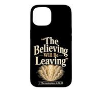 Christian The Believing Will Be Leaving Bible Verse Gift Case for iPhone 15