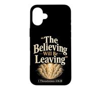 Christian The Believing Will Be Leaving Bible Verse Gift Case for iPhone 16 Plus