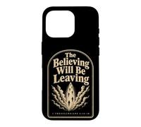 Christian The Believing Will Be Leaving Bible Verse Gift Case for iPhone 16 Pro