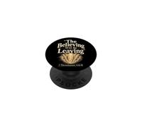 Christian The Believing Will Be Leaving Bible Verse Gift PopSockets Adhesive PopGrip
