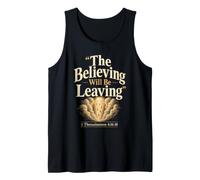 Christian The Believing Will Be Leaving Bible Verse Gift Tank Top