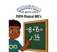 Christian the Math Kid's MATH-Magical ABCs