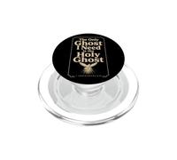 Christian The Only Ghost I Need Is The Holy Ghost Gift PopSockets PopGrip for MagSafe