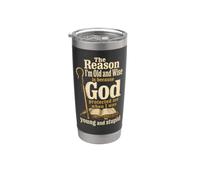 Christian The Reason I'm Old and Wise God Protected Me Gift Stainless Steel Insulated Tumbler