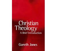 Christian Theology: A Brief Introduction