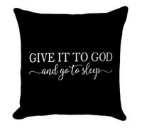 Christian Throw Pillow Cover 18x18 Inch - Give it to God and Go to Sleep - Motivational Quote Pillow Case - Inspirational Christian Decor for Bedroom or Living Room (Black)