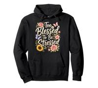 Christian Too Blessed To Be Stressed Faith Gift Pullover Hoodie