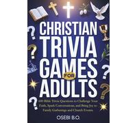 Christian Trivia Games for Adults: 600 Bible Trivia Questions to Challenge Your Faith, Spark Lively Conversations, and Bring Joy to Family Gatherings, ... Groups (Ultimate Trivia Challenge Series)