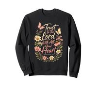 Christian Trust In The Lord With All Your Heart Gift Sweatshirt