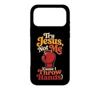 Christian Try Jesus, Not Me Cause I Throw Hands Gift Case for iPhone 17 Pro Max