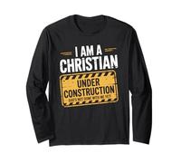 Christian Under Construction God Not Done Yet Spiritual Fun Long Sleeve T-Shirt