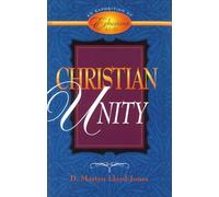 Christian Unity: An Exposition of Ephesians 4:1-16