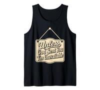 Christian Unless God Sent You I'm Unavailable Gift Tank Top
