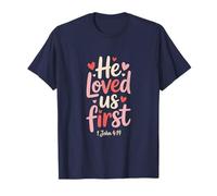 Christian Valentine's Day He Loved Us First Bible Verse T-Shirt