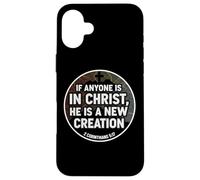 Christian Verse If Anyone Is In Christ He Is A New Creation Case for iPhone 16 Plus