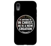 Christian Verse If Anyone Is In Christ He Is A New Creation Case for iPhone XR