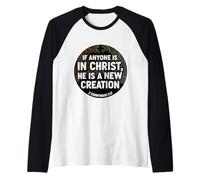 Christian Verse If Anyone is in Christ He is A New Creation Raglan Baseball Tee