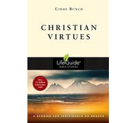 Christian Virtues: 9 Studies for Individuals or Groups (LifeGuide Bible Studies)