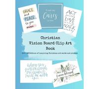 Christian Vision Board Book: Create inspirational collages with 200+ scriptural affirmations, art words and phrases