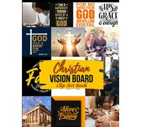 Christian Vision Board Clip Art Book: Improve Your Spiritual Life, Get Connected to God|Scriptural Affirmationson Success, Spiritual Growth& lots ... Magazine, Cut Out and Paste Bible Verses