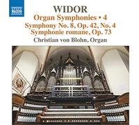 Christian Von Blohn - Charles-Marie Widor: Organ Symphonies, Vol. 4 - Symphony No. 8 Op. 42 No. 4, Symphonie romane Op. 73