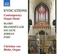Christian Von Blohn – Evocations – Contemporary Organ Music – NAXOS