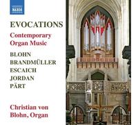 Christian Von Blohn - Evocations - Contemporary Organ Music