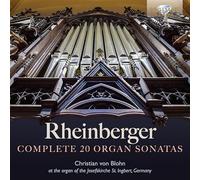 Christian von Blohn – Rheinberger: Complete 20 Organ Sonatas – Edel