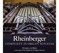 Christian von Blohn - Rheinberger: Complete 20 Organ Sonatas
