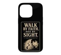 Christian Walk By Faith Not By Sight 2 Corinthians 5:7 Case for iPhone 13 Pro