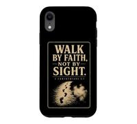 Christian Walk By Faith Not By Sight 2 Corinthians 5:7 Case for iPhone XR