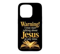 Christian Warning I May Start Talking About Jesus Open Bible Case for iPhone 15 Pro