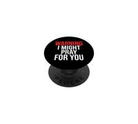 Christian Warning I Might Pray For You Prayer Warrior PopSockets Adhesive PopGrip