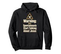 Christian Warning May Spontaneously Talk About Jesus Gift Pullover Hoodie