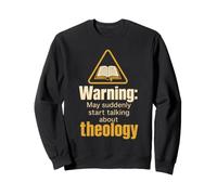 Christian Warning May Talk Theology Faith Gift Sweatshirt