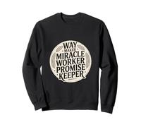 Christian Way Maker Miracle Worker Promise Keeper Sweatshirt