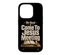 Christian We Need A Come To Jesus Meeting Gift Case for iPhone 14 Pro