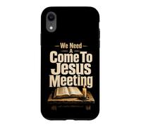 Christian We Need A Come To Jesus Meeting Gift Case for iPhone XR