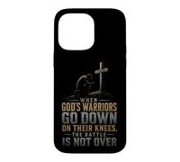 Christian When God's Warriors Go Down On Knees Gift Case for iPhone 14 Pro Max
