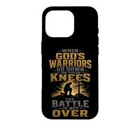 Christian When God's Warriors Go Down On Knees Gift Case for iPhone 16 Pro