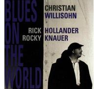 Christian Willisohn - Blues On The World