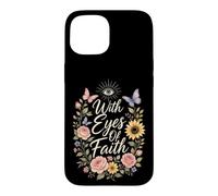 Christian With Eyes Of Faith Floral Gift Case for iPhone 15