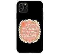 Christian Woman If Anyone Is In Christ He Is A New Creation Case for iPhone 11 Pro Max
