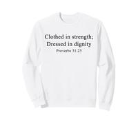 Christian Woman T-Shirt Clothed In Strength Proverbs 31:25 Sweatshirt