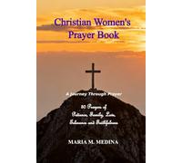 Christian Women's Prayer Book: A Journey Through Prayer