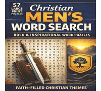 Christian Word Search for Men: 57 Bold & Easy Large Print Puzzles: Inspirational Scripture-Based Word Finds for Strength, Faith, and Relaxation | ... Large Print Christian Word Search Puzzles)