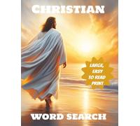 Christian Word Search: Large Print Easy to Read Word Searches about The Bible, Biblical characters, Christian words and more | 6x9 inches, 110 pages | Over 50 puzzles... The Perfect gift for all ages